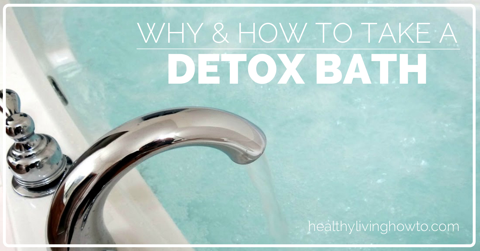 How To Take A Detox Epsom Salt Bath detox bath How To Take A Detox Epsom Salt Bath detox bath