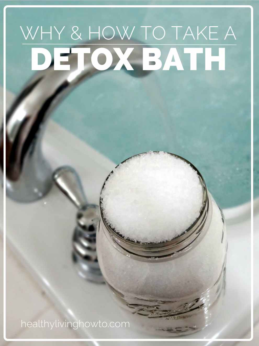 http://healthylivinghowto.com/wp-content/uploads/2012/01/Detox-Bath-Pinterest-495x661@2x.png