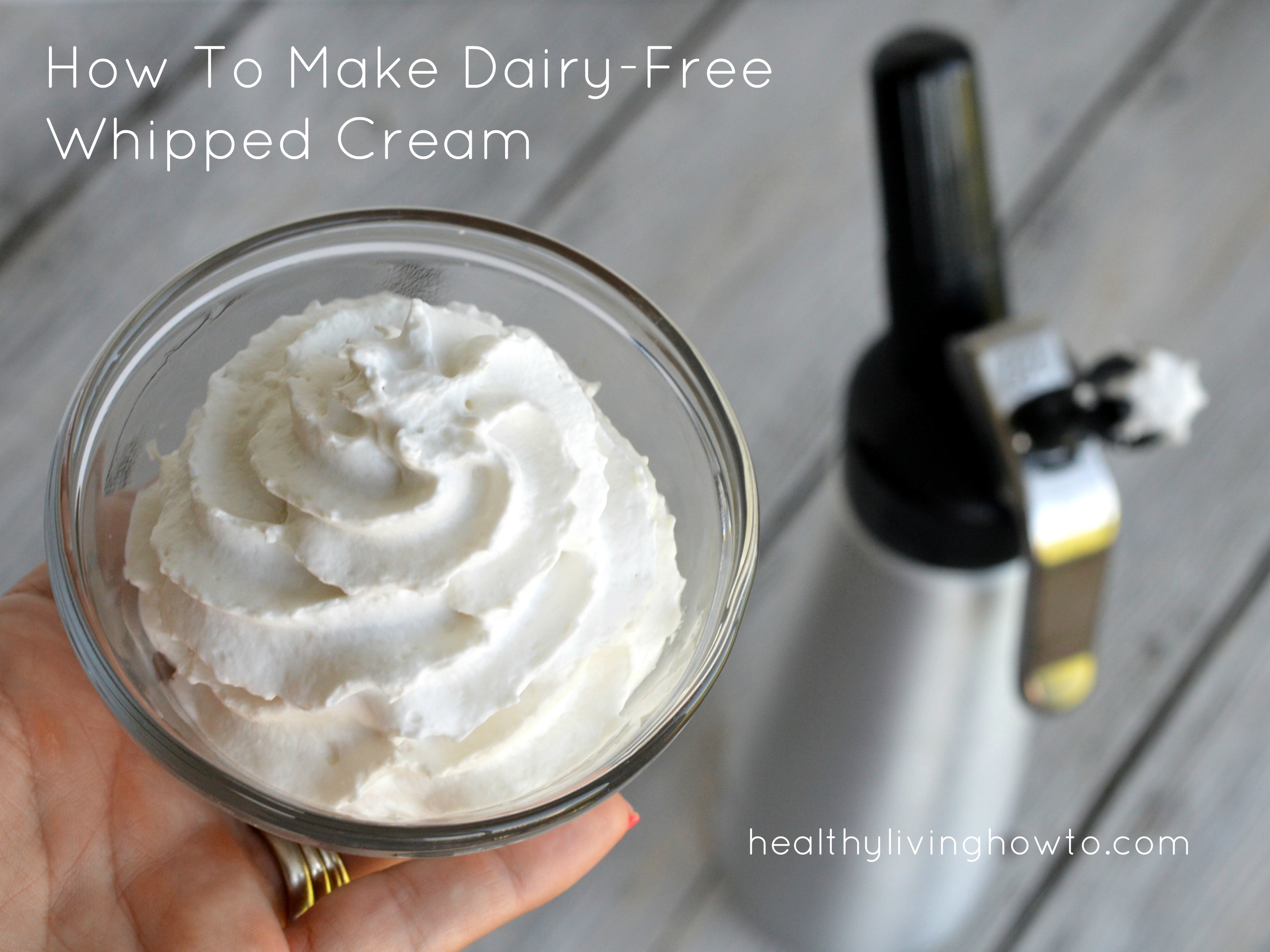 How To Make DairyFree Whipped Cream