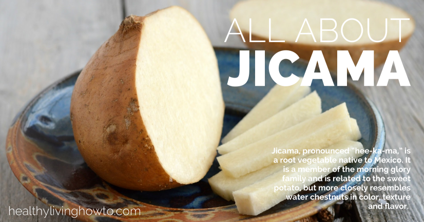 All-About-Jicama-healthylivinghowto.com_