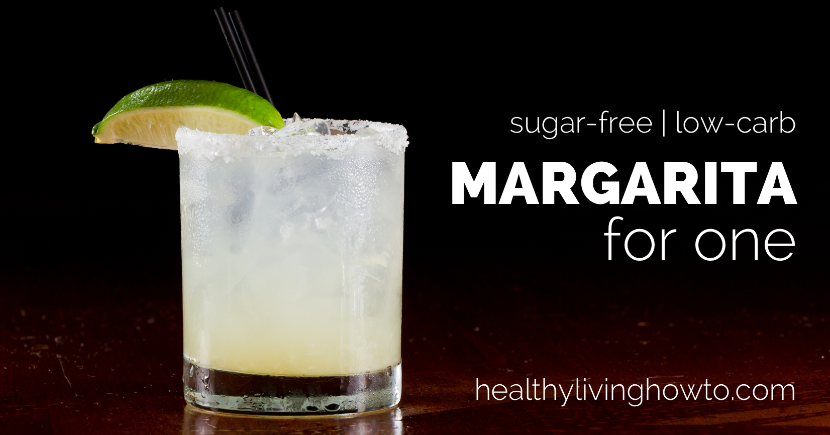 Sugar-Free Low-Carb Margarita For One | healthylivinghowto.com