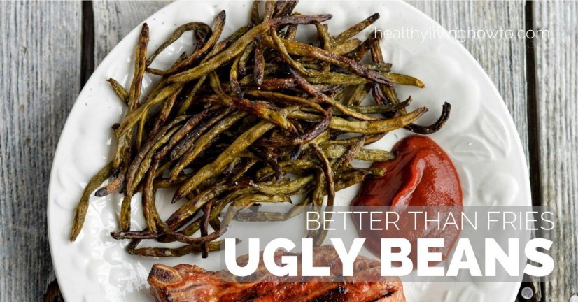 Better Than Fries: Ugly Beans | healthylivinghowto.com