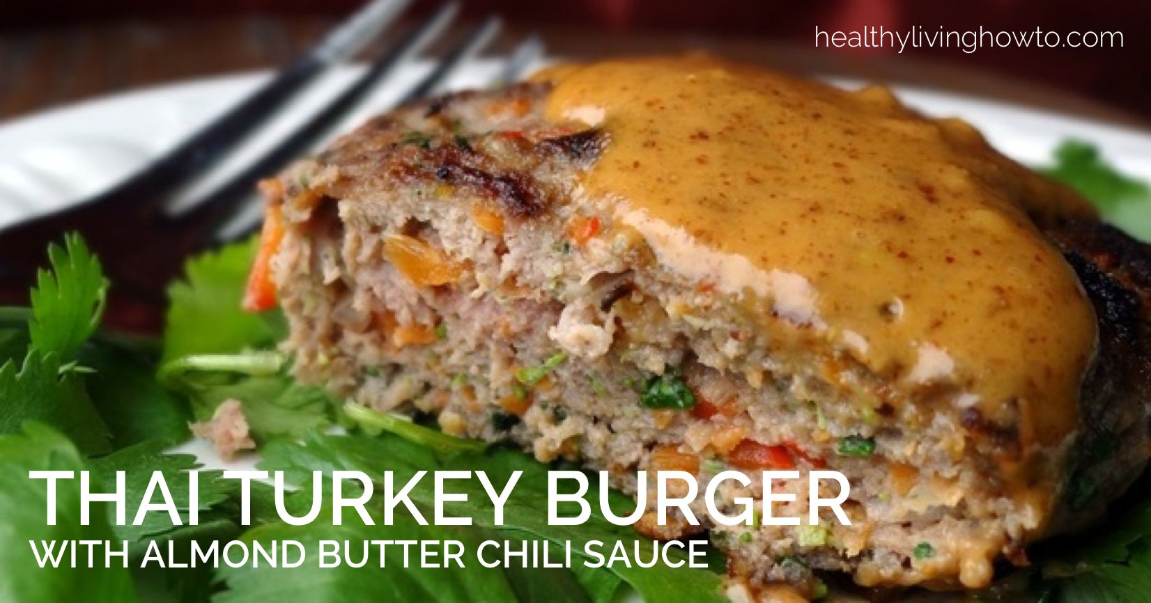 Thai Turkey Burger With Almond Butter Chili Sauce | healthylivinghowto.com
