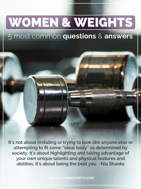 Women & Weights: Top 5 Common Questions & Answers | healthylivinghowto.com Women & Weights: Top 5 Common Questions & Answers | healthylivinghowto.com