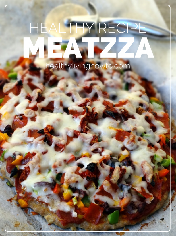 Healthy Recipe: Meatzza | healthylivinghowto.com