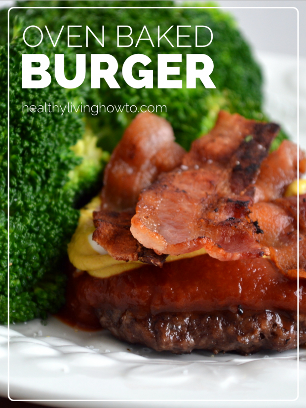 Oven Baked Burger | healthylivinghowto.com