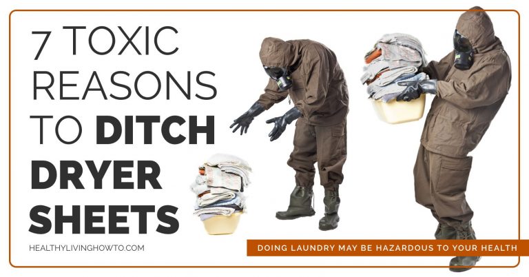 7 Toxic Reasons to Ditch Dryer Sheets | healthylivinghowto.com