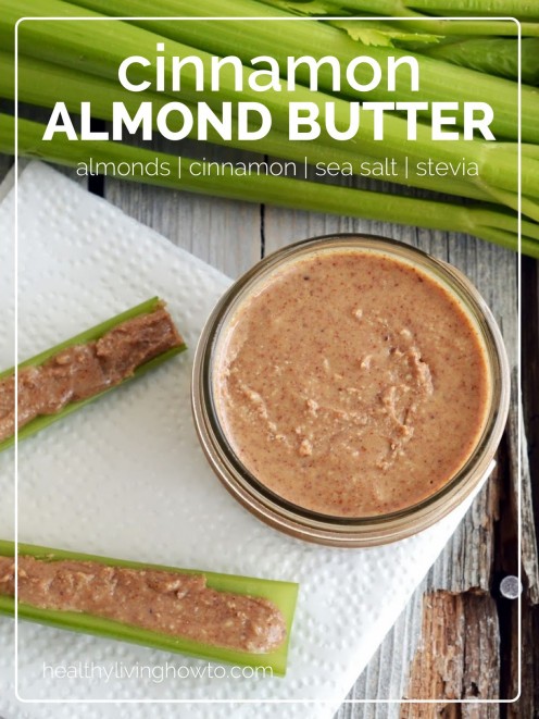 Healthy Recipe: Cinnamon Almond Butter | healthylivinghowto.com Healthy Recipe: Cinnamon Almond Butter | healthylivinghowto.com