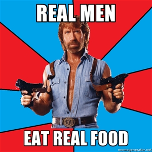 Real Men Eat Real Food
