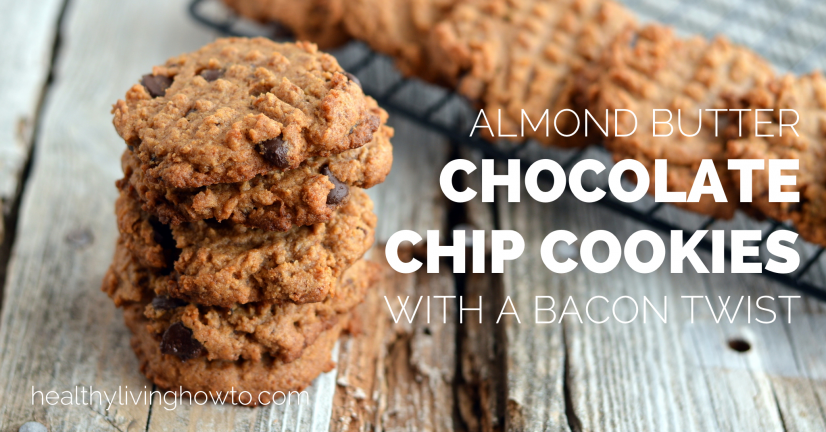 Almond Butter Chocolate Chip Cookies With A Bacon Twist | healthylivinghowto.com Almond Butter Chocolate Chip Cookies With A Bacon Twist | healthylivinghowto.com