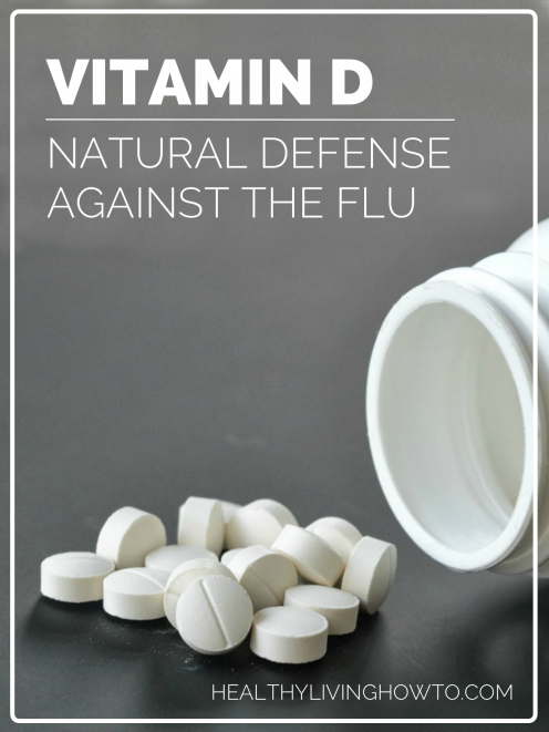 healthylivinghowto.com | Vitamin D Natural Defense Against the Flu healthylivinghowto.com | Vitamin D Natural Defense Against the Flu