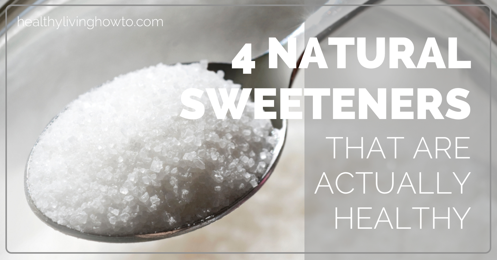 4 Natural Sweeteners That Are Actually Healthy