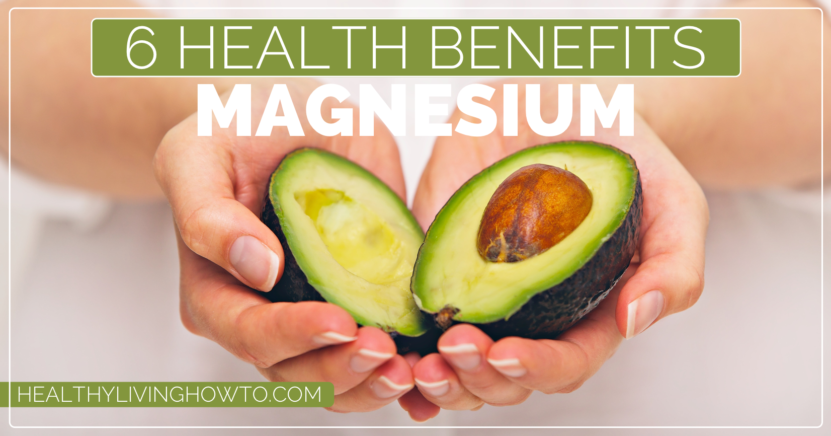 6 Health Benefits Of Magnesium | healthylivinghowto.com