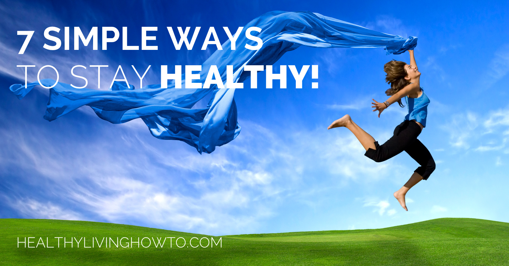 7 Simple Ways To Stay Healthy | healthylivinghowto.com