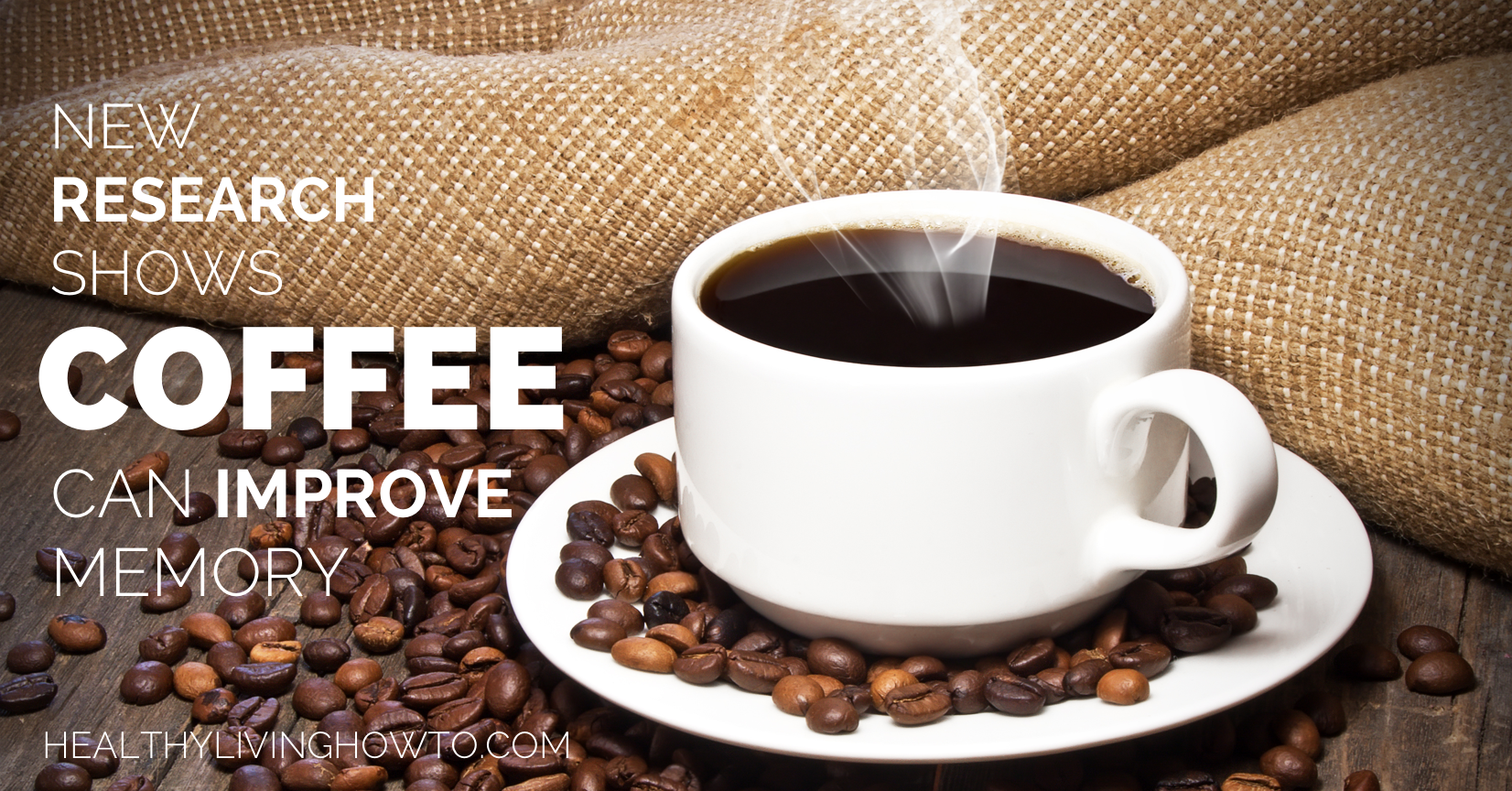 Can Coffee Really Improve Memory? | healthylivinghowto.com