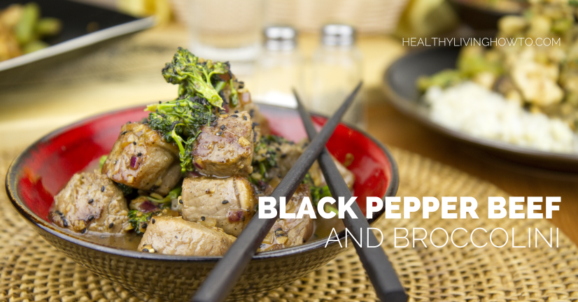 Healthy Recipe: Black Pepper Beef & Broccolini | healthylivinghowto.com Healthy Recipe: Black Pepper Beef & Broccolini | healthylivinghowto.com
