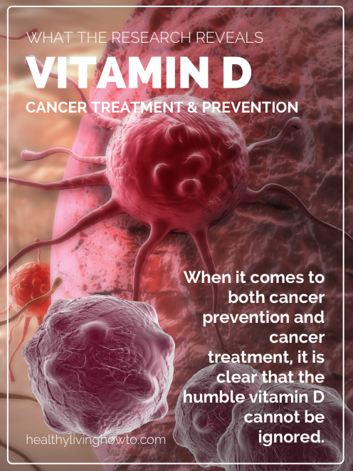 Vitamin D. Cancer Treatment & Prevention | healthylivinghowto.com Vitamin D. Cancer Treatment & Prevention | healthylivinghowto.com