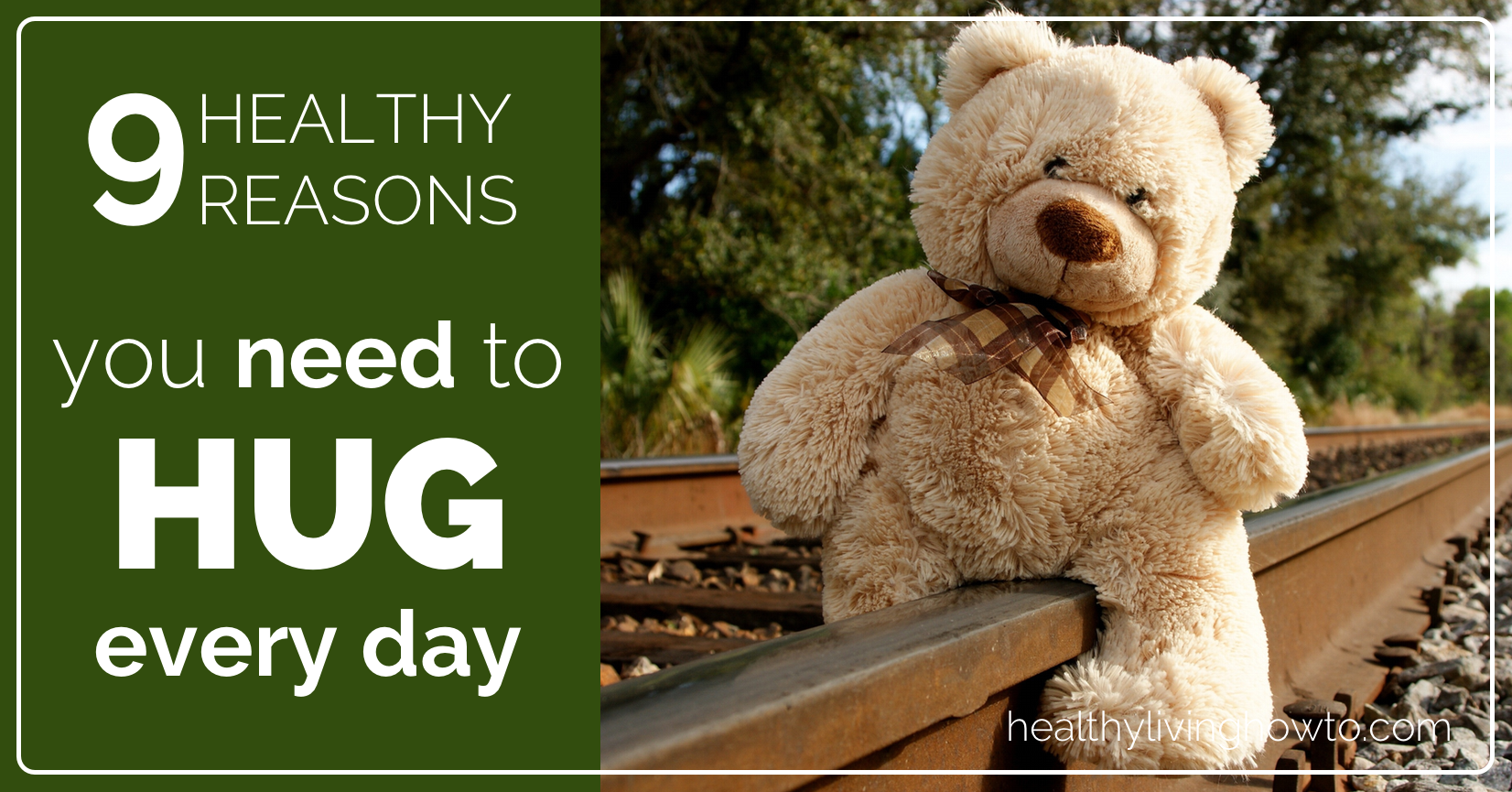 9 Healthy Reasons You Need To Hug Every Day! | healthylivinghowto.com