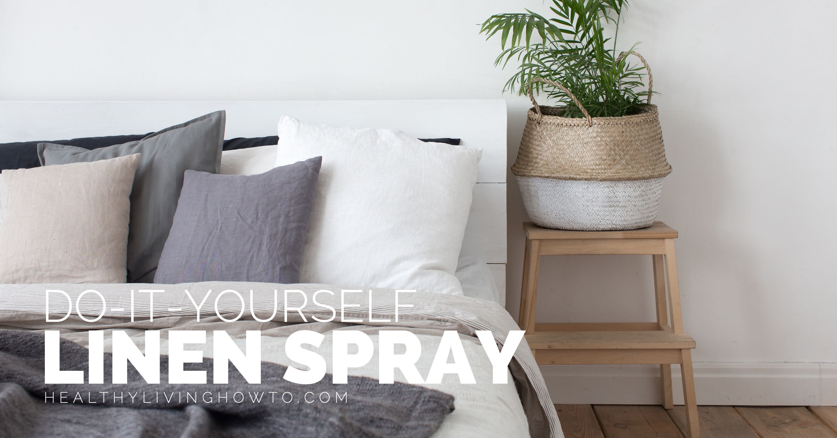 DIY Linen Spray | healthylivinghowto.com.jpg