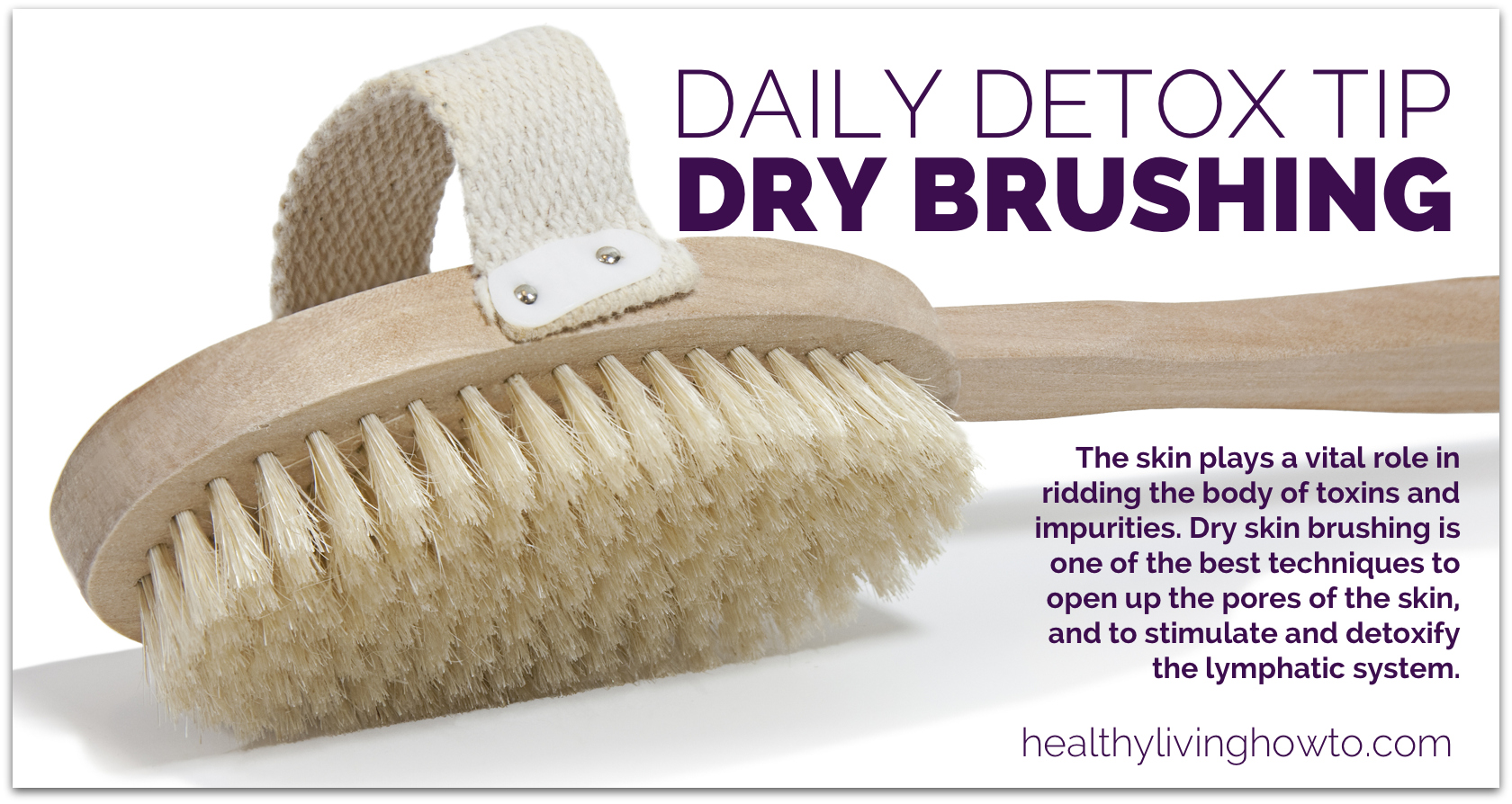Daily Detox Tip: Dry Skin Brushing | healthylivinghowto.com
