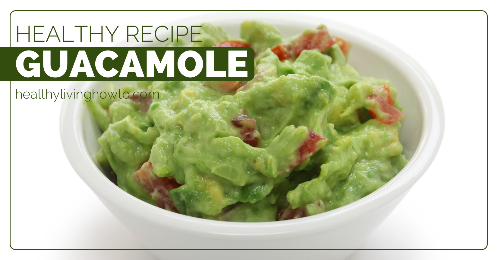 Healthy Recipe: Guacamole | healthylivinghowto.com