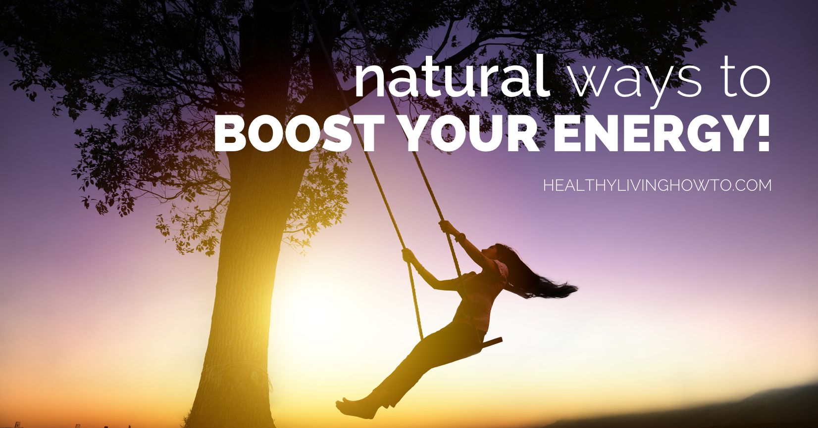 Natural Ways To Boost Your Energy | healthylivinghowto.com