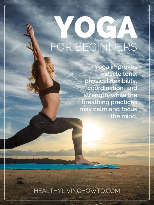 Yoga For Beginners | healthylivinghowto.com Yoga For Beginners | healthylivinghowto.com