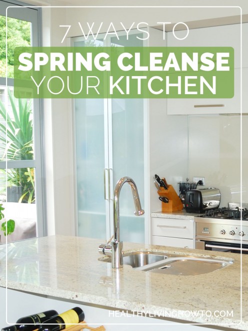 7 Ways To Spring Cleanse Your Kitchen | healthylivinghowto.com 7 Ways To Spring Cleanse Your Kitchen | healthylivinghowto.com