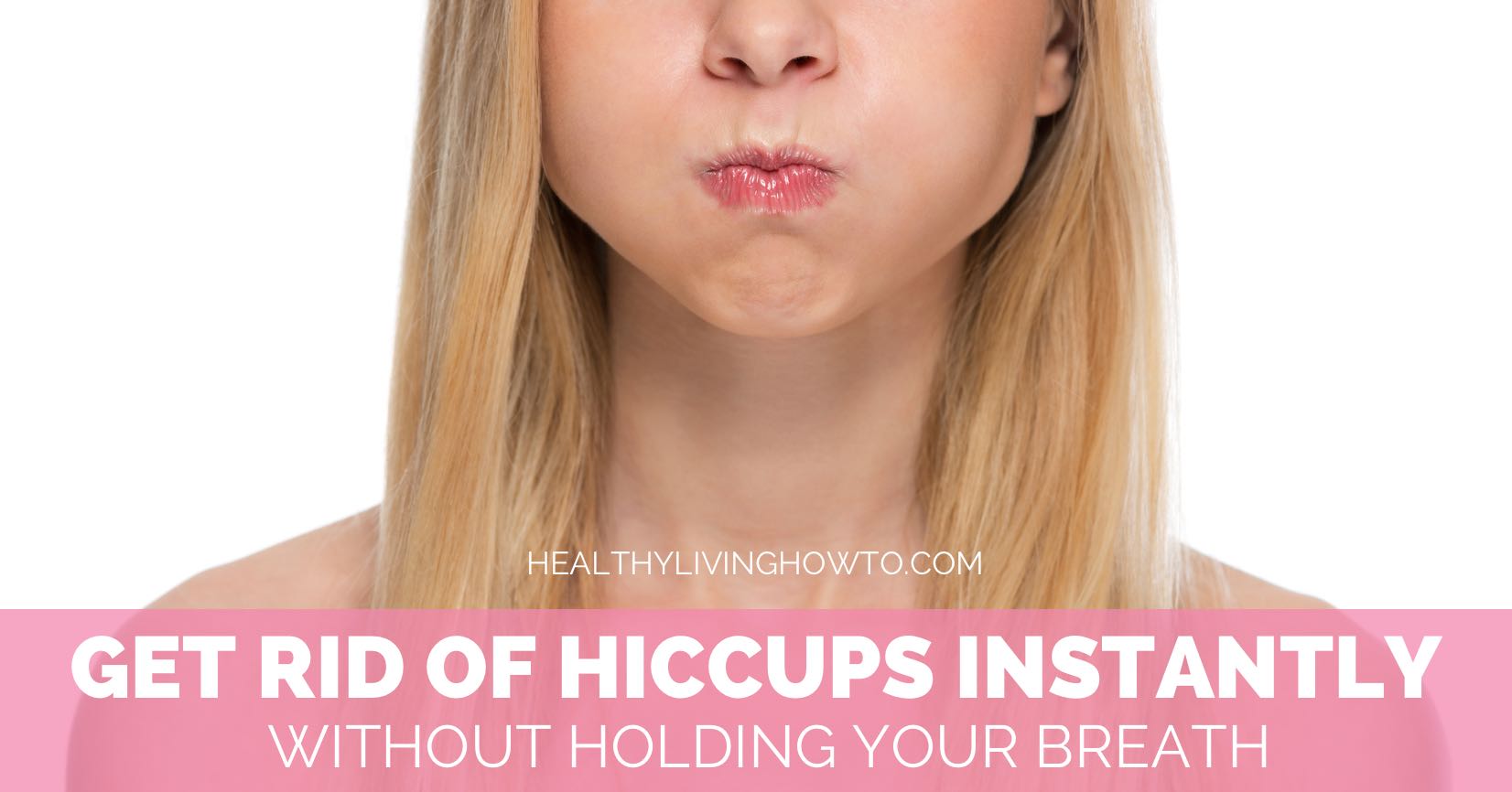 How To Get Rid of Hiccups Instantly | healthylivinghowto.com